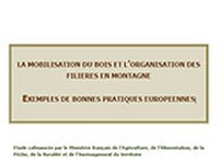 Mobilisation du bois et organisation des filières en montagne