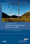 Le Alpi e il resto della Svizzera: chi paga - e chi ci guadagna?