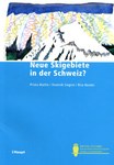 Neue Skigebiete in der Schweiz? (Nuovi comprensori sciistici in Svizzera?)