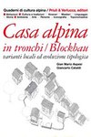Casa alpina in tronchi / Blockbau