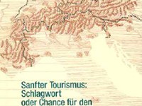 Sanfter Tourismus - Schlagwort oder Chance für den Alpenraum?