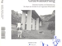 Gratwanderung zwischen Autarkie und Globalisierung - Die Alpen als Vorreiter für ein regionales Wirtschaften