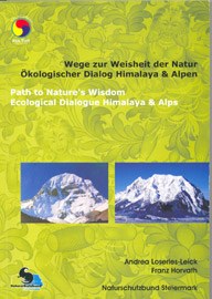 Wege zur Weisheit der Natur - Ökologischer Dialog Himalaya und Alpen