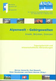 Alpenwelt - Gebirgswelten: Inseln, Brücken, Grenzen