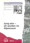 Jung sein - alt werden im Alpenraum
