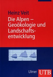 Die Alpen - Geoökologie und Landschaftsentwicklung