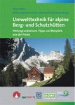 Umwelttechnik für alpine Berg- und Schutzhütten