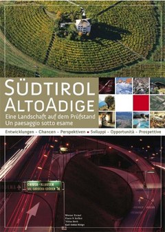 Südtirol - Eine Landschaft auf dem Prüfstand