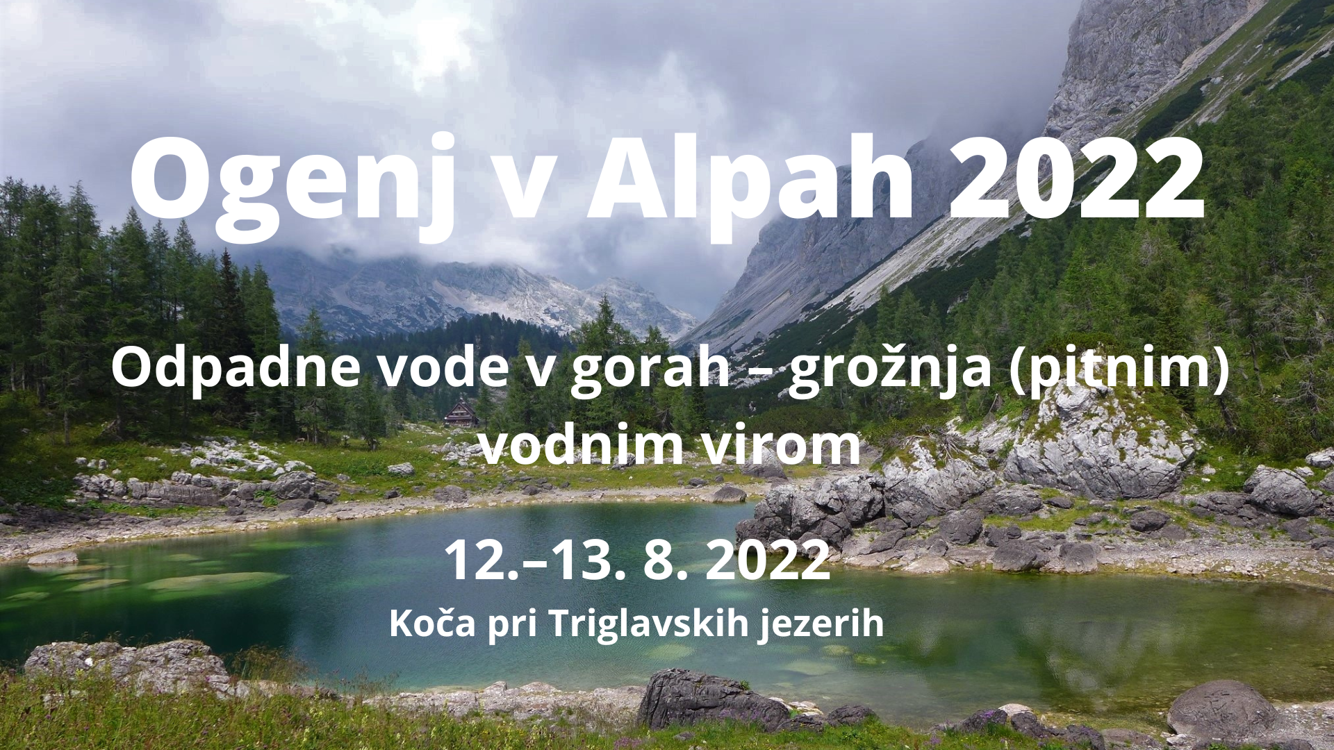 [Napoved] Ogenj v Alpah 2022: 12.–13. avgust, Dolina Triglavskih jezer